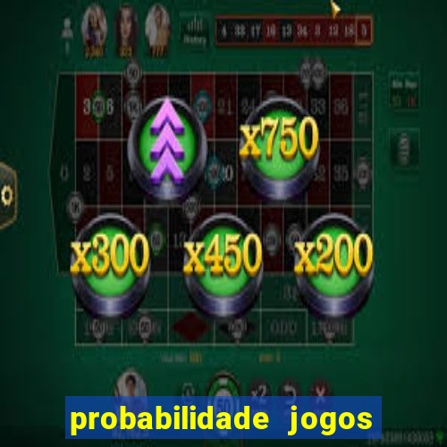 probabilidade jogos de futebol